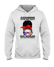 Assuming I'm Just An Old Woman Hooded Sweatshirt tile