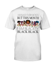 I am black Classic T-Shirt front