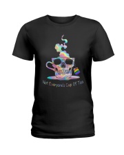 Not Everyone's Cup Of Tea Ladies T-Shirt tile