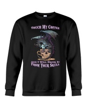 Touch My Coffee Crewneck Sweatshirt tile