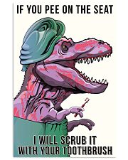 If you pee on the seat 11x17 Poster front