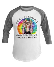 I Am Blunt Because God Rolled Me That Way Baseball Tee tile