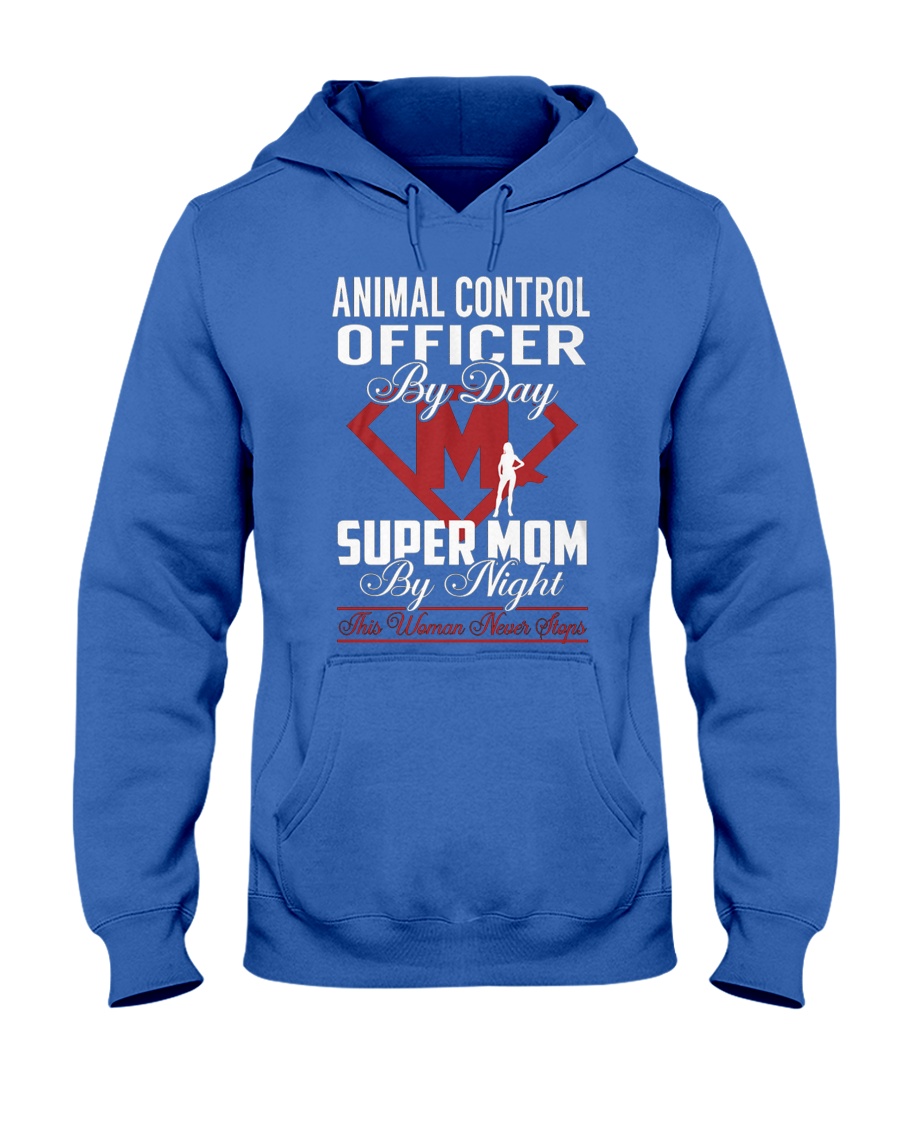Animal Control Officer Super Mom Hooded Sweatshirt