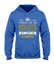 Animal Control Officer Fix Stupid Hooded Sweatshirt front