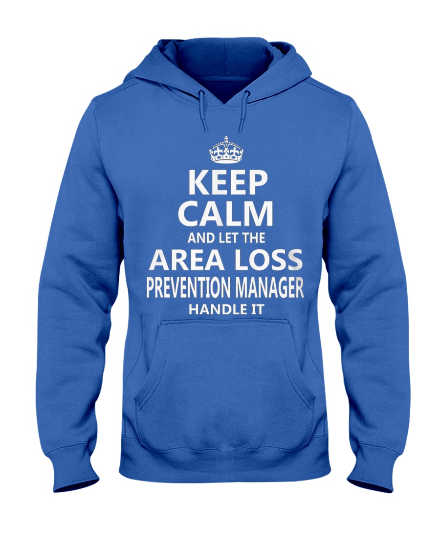 Area Loss Prevention Manager Keep Calm Hooded Sweatshirt