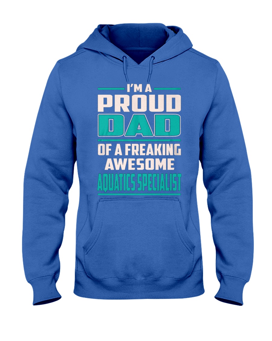 Aquatics Specialist Proud Dad Hooded Sweatshirt