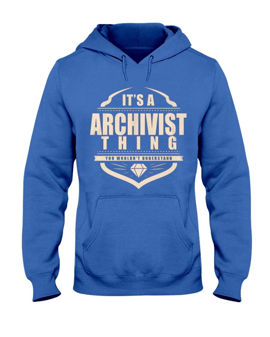 Archivist Only Archivist Would Understand Hooded Sweatshirt