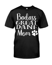 BadAss Great Dane mom Funny Dog Hood Classic T-Shirt front