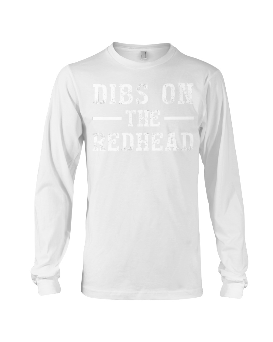 Dibs On The Redhead Shirt Funny St Pat Long Sleeve Tee
