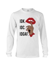 IDK IDC IDGAF Long Sleeve Tee tile