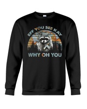 Eff You See Kay Why Oh You Crewneck Sweatshirt tile