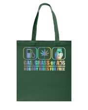 Gas Grass Or A-ss Nobody Rides For Fr-ee Tote Bag tile