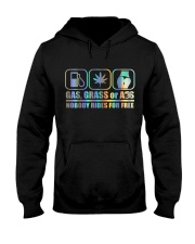 Gas Grass Or A-ss Nobody Rides For Fr-ee Hooded Sweatshirt front