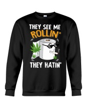They See me Rollin They Hatin Crewneck Sweatshirt tile