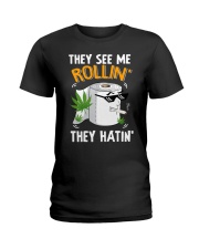 They See me Rollin They Hatin Ladies T-Shirt tile