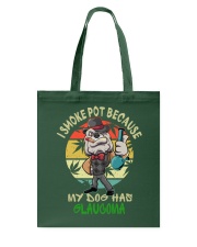 I smoke pot because my dog has glaucoma Tote Bag tile