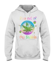 Can-nabis Stay Out Of My Bubble Hooded Sweatshirt tile