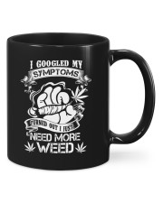 I Googled My Symtoms Turned Out I Just Need More Weed Mugs tile