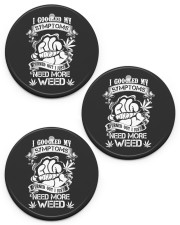 I Googled My Symtoms Turned Out I Just Need More Weed Circle Ornament (Porcelain) tile
