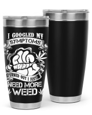I Googled My Symtoms Turned Out I Just Need More Weed 30oz Tumbler tile