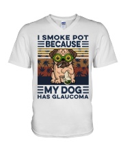 I smoke pot because my dog has glaucoma V-Neck T-Shirt tile