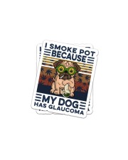 I smoke pot because my dog has glaucoma Sticker tile