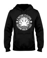 If Nature Is Illegal Freedom Doesn't Exist Hooded Sweatshirt tile