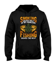 Smoking Solves Half Of My Problems Fishing Solves The Rest Hooded Sweatshirt front