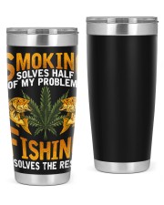 Smoking Solves Half Of My Problems Fishing Solves The Rest 20oz Tumbler tile