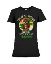 I smoke pot because my dog has glaucoma Premium Fit Ladies Tee tile