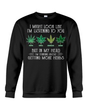 but-in-my-head-i-m-thinking-about-getting-more-herbs-weed Crewneck Sweatshirt tile