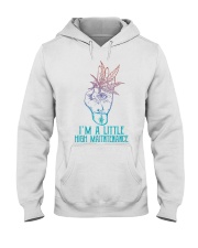I'm a Little High Maintenance, Hooded Sweatshirt tile