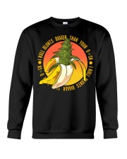 I Roll Blunts Bigger Than Your Di-ck Crewneck Sweatshirt tile