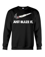 Just Blaze it Crewneck Sweatshirt tile
