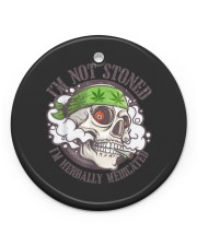 I'm Not Stoned I'm Herbally Medicated Circle Ornament (Porcelain) tile