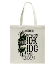Messy Bun Skull Weed Mom Stuck Between idc, idk, idgaf Tote Bag tile