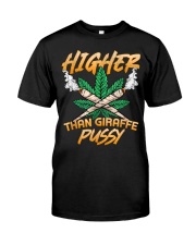Higher Than Giraffe Pussy Funny Cannabis Premium Fit Mens Tee tile