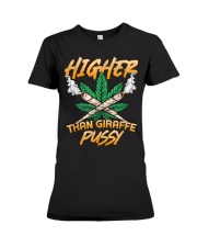Higher Than Giraffe Pussy Funny Cannabis Premium Fit Ladies Tee tile