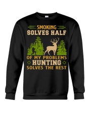 Sm-oking solves half of my problems Hunting solves the rest Crewneck Sweatshirt tile