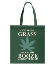 God Made Grass Man Made Booze Tote Bag tile