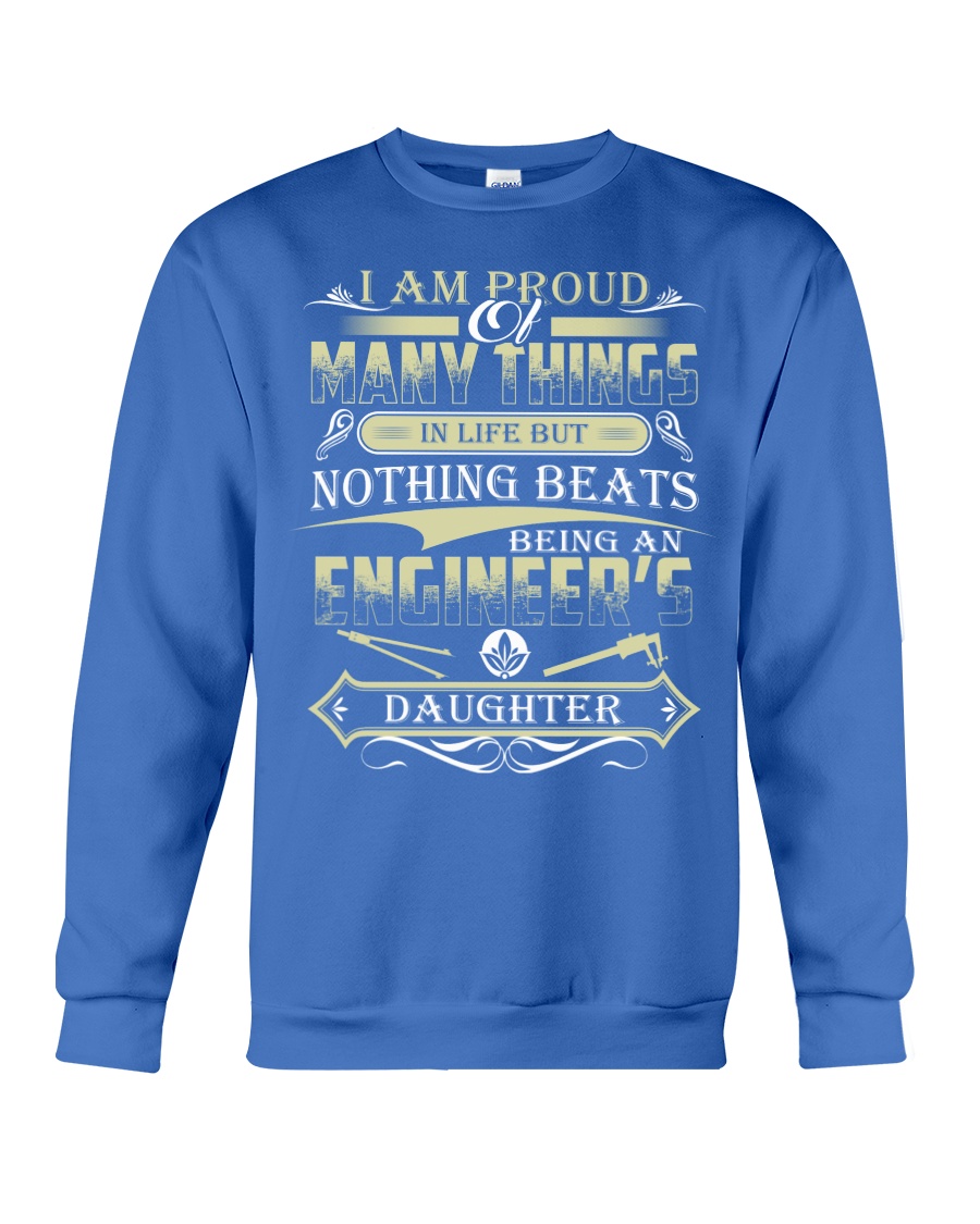 BEING AN ENGINEER'S DAUGHTER Crewneck Sweatshirt