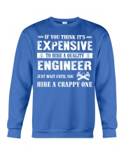 IF YOU THINK IT'S EXPENSIVE ENGINEER Crewneck Sweatshirt front