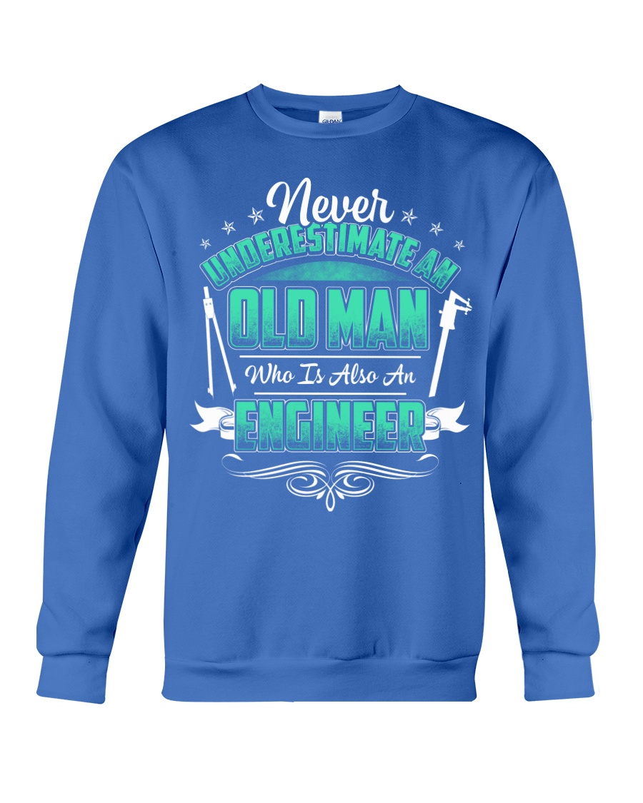 NEVER UNDERESTIMATE AN ENGINEER Crewneck Sweatshirt