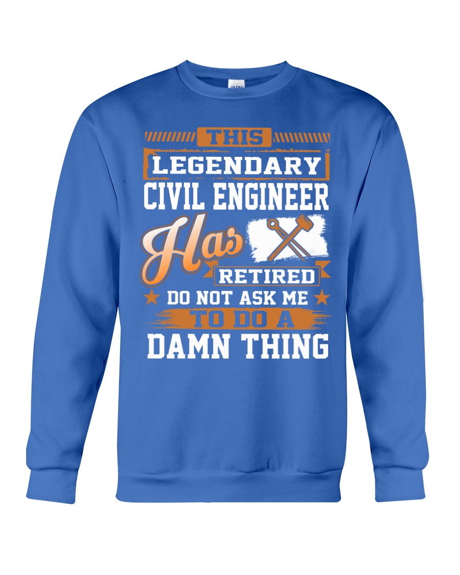 THIS LEGENDARY CIVIL ENGINEER Crewneck Sweatshirt