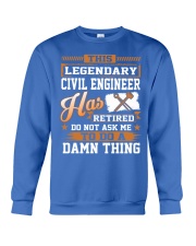 THIS LEGENDARY CIVIL ENGINEER Crewneck Sweatshirt front