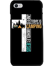 All I Need Today is Little Bit Camping Phone Case thumbnail