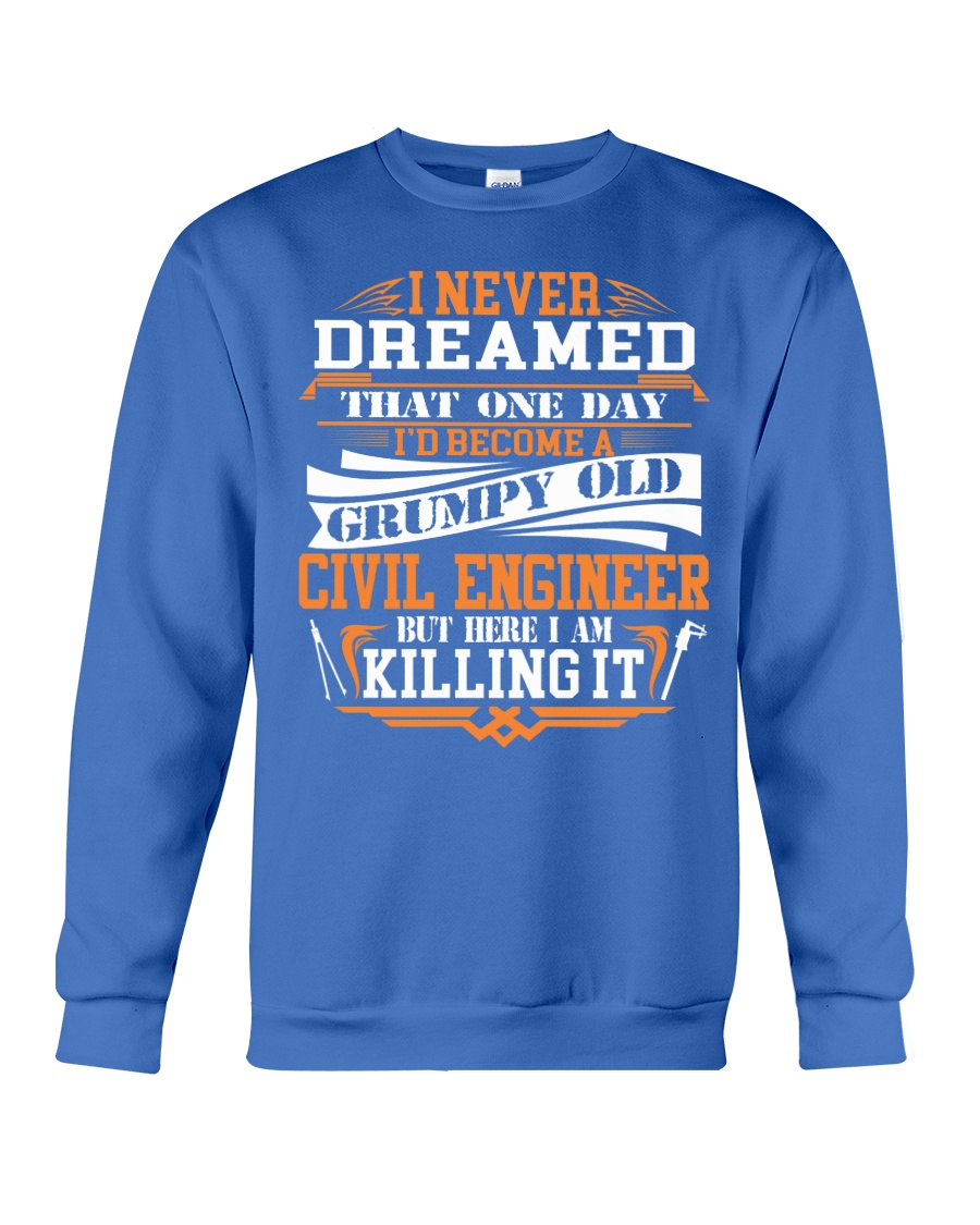 BECOME A GRUMPY OLD Civil Engineer Crewneck Sweatshirt