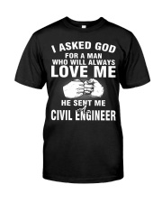 HE SENT ME A CIVIL ENGINEER Classic T-Shirt thumbnail