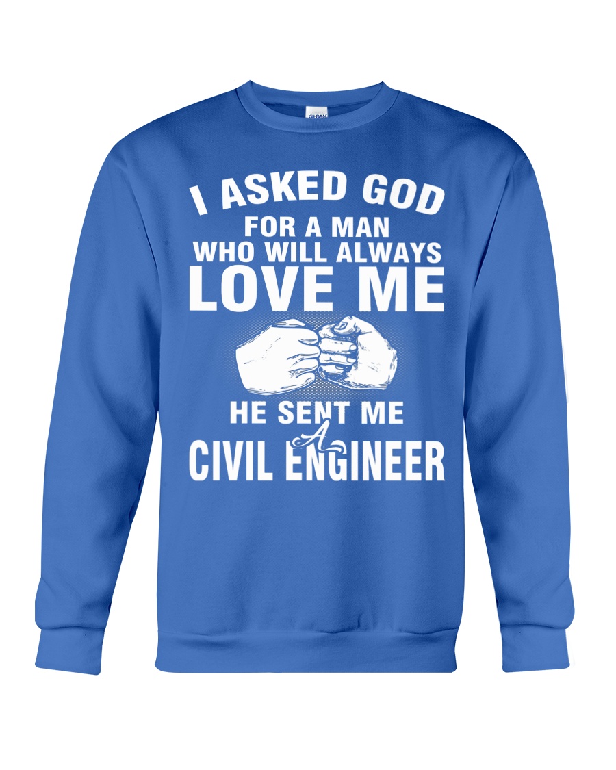 HE SENT ME A CIVIL ENGINEER Crewneck Sweatshirt