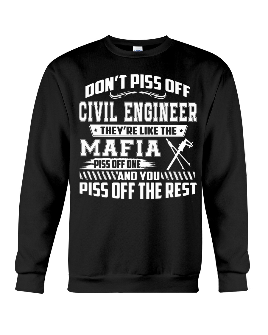 CIVIL ENGINEER DONT PISS OFF Crewneck Sweatshirt